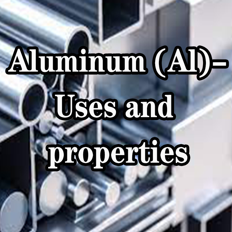 Aluminium (Al)-Zastosowania i właściwości